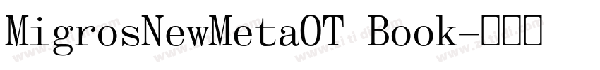 MigrosNewMetaOT Book字体转换